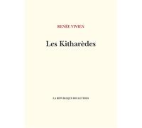 Les Kitharèdes - Renée Vivien - La Republique Des Lettres - broché - Poésie