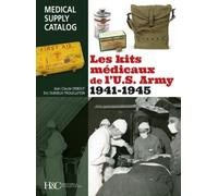 Les kits médicaux de l'US Army 1941-1945 - Eric Durieux-Trouilleton - Histoire Et Collections - relié - Beau livre