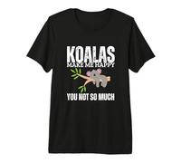 Les Koalas me rendent Heureuse, tu n'es Pas si drôle T-Shirt Haut de Gamme
