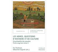Les komis. questions d'histoire et de culture: ENCYCLOPÉDIE DES PEUPLES FINNO-OUGRIENS