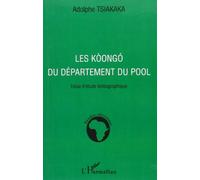 Les Koongo du département du Pool : Essai d'étude bibliographique