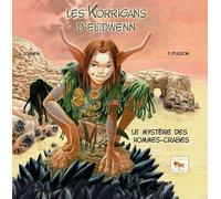 Les korrigans d'Elidwenn: Tome 2 : Le mystère des hommes-crabes
