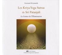Les Kriya Yoga Sutras De Sri Patanjali - La Science De L'illumination