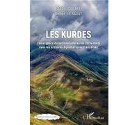 Les Kurdes L'émergence du nationalisme kurde (1874-1945) dans les archives diplomatiques françaises - Sabri Cigerli - L'harmattan - broché - Essai