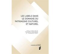 Les Labels Dans Le Domaine Du Patrimoine Culturel Et Naturel