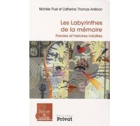 Les labyrinthes de la mémoire: Paroles et histoires inédites