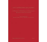 Les labyrinthes de l'esprit: Collections et bibliothèques à la Renaissance