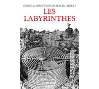 Les Labyrinthes - Malek Abbou - Bouquins Editions - broché - Essai