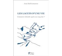 Les lacets d'une vie : Comment rebondir après un coup dur ?