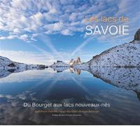 Les lacs de Savoie Du Bourget aux lacs nouveaux-nés - Jean-Pierre Martinot - Les Pytalierins-Beranger P. - broché - Beau livre