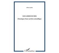 Les laisses de mer Chronique d'une carrière scientifique - Gilbert Boillot - L'harmattan - broché - Etude