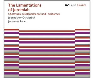 Les Lamentations de Jérémie. Musique Chorale de la Renaissance et du Pré-Baroque. Rahe.