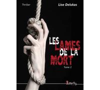 Les lames de la mort - Lise Delukas - Butterfly Eds - broché - Roman