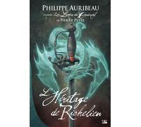 Les Lames du Cardinal : L'Héritage de Richelieu - Philippe Auribeau - Bragelonne - broché - Roman