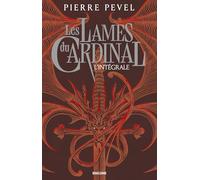 Pierre Pevel – Les Lames du Cardinal – L'intégrale de la trilogie – Broché – Bragelonne