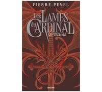 Pierre Pevel – Les Lames du Cardinal – L'intégrale de la trilogie – Broché – Bragelonne
