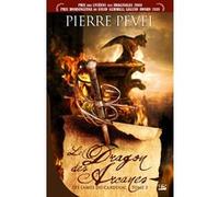 Les Lames du Cardinal, T3 : Le Dragon des Arcanes Pierre Pevel (Auteur)