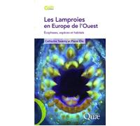 Les lamproies en europe de l'ouest Identification et détermination des écophases, des espèces et des habitats - Pierre Elie - Quae - broché - Guide