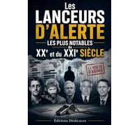 Les lanceurs d'alerte les plus notables du XXe et du XXIe siècle