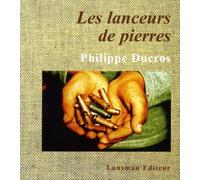 Les lanceurs de pierres - Philippe Ducros - Lansman Eds - broché - Théâtre