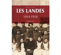 Les Landes 1914-1918 Serge Pacaud (Auteur)
