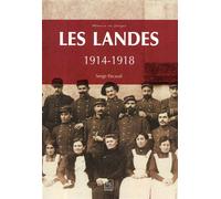 Les Landes 1914-1918 - Serge Pacaud - Nouvelles Editions Sutton - broché - Essai