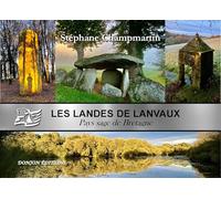 Les landes de Lanvaux: Pays sage de Bretagne