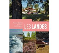 Les landes - FRANCOIS - ALAIN HUBERT - BEGUERIE - Geste - relié - Beau livre
