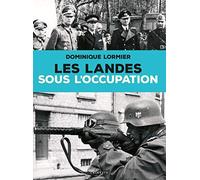 Les Landes Sous l'Occupation