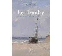 Les Landry, Jacques Meunier au Village de la Mer - Daniel Fraboulet - Cahiers Du Temps Eds - broché - Essai