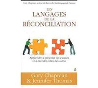 Les langages de la réconciliation Apprendre à présenter ses excuses et à décoder celles des autres - Gary Chapman - Farel Eds - broché - Guide