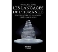 Les langages de l'Humanité - NE Une encyclopédie des 3000 langues parlées dans le monde - Michel Malherbe - Bouquins Editions - broché - Dictionnaire et encyclopédie
