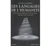 Les Langages De L'humanité - Une Encyclopédie Des 3000 Langues Parlées Dans Le Monde