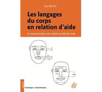 Les langages du corps en relation d'aide: LA COMMUNICATION NON VERBALE AU-DELÀ DES MOTS