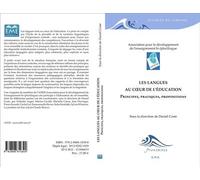 Les langues au coeur de l'éducation Principes, pratiques, propositions - Daniel Coste - Eme Et Intercommunications - broché - Essai