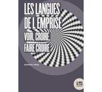 Les Langues De L'emprise - Voir, Croire, Faire Croire