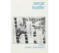 Les Langues de terre - Serge Koster - Flammarion - broché - Livre