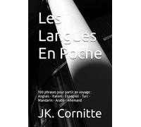 les langues en poche: 100 phrases pour partir en voyage : Anglais - Italien - Espagnol - Turc - Mandarin - Arabe - Allemand