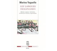 Les Langues imaginaires. Mythes, utopies, fantasmes, chimères et fictions linguistiques