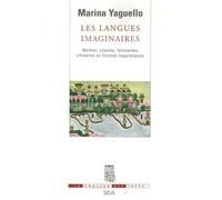 Les Langues imaginaires. Mythes, utopies, fantasmes, chimères et fictions linguistiques