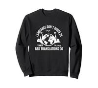Les Langues ne Nous divisent Pas Mauvaises traductions Do Bilingue Prof Sweatshirt