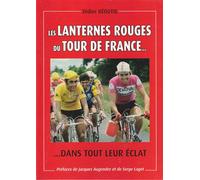 Les lanternes rouges du tour de France dans tout leur éclat - Didier Béoutis - Beoutis Didier - broché - Monographie