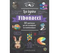 Les lapins de Fibonacci – 50 expériences qui ont révolutionné les mathématiques – Larousse