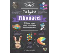 Les lapins de Fibonacci – 50 expériences qui ont révolutionné les mathématiques – Larousse