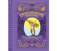Les Lapins de la couronne d'Angleterre - La Carotte d'or Kate Hindley (Illustration), Simon Montefiore (Auteur), Santa Montefiore (Auteur)