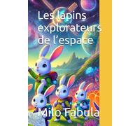 Les lapins explorateurs de l’espace