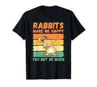 Les Lapins me rendent Heureuse, Pas Tant Que ça T-Shirt