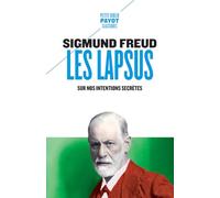 Les lapsus: Sur nos intentions secrètes