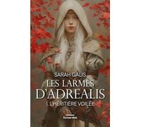 Les larmes d’Adrealis - I. L’héritière voilée