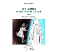 Les larmes d’une pensée dédale - Bamba Mbaye - L'harmattan - broché - Poésie